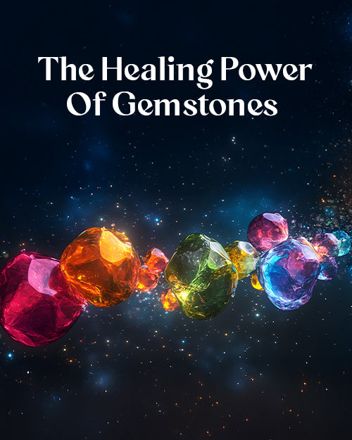 The Healing Power of Gemstones and Crystals